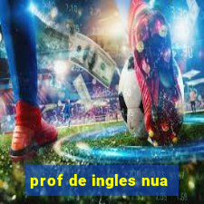 prof de ingles nua